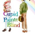 Cover Art for 9781537704869, Cupid Painted Blind by Marcus Herzig