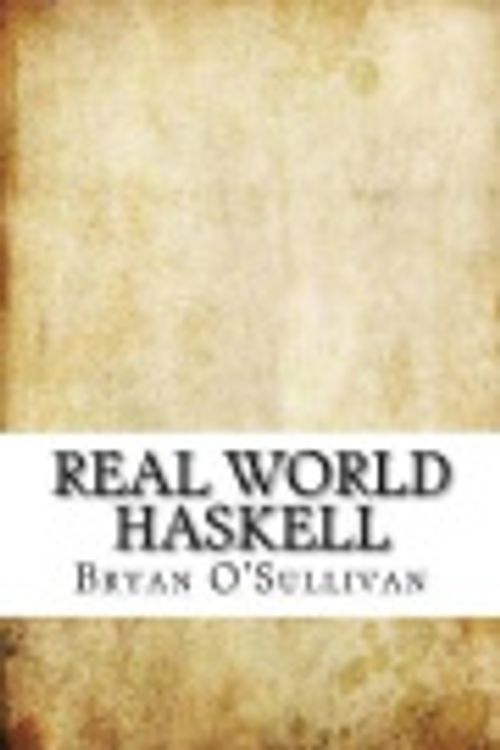 Cover Art for 9781548919306, Real World Haskell by Bryan O'Sullivan