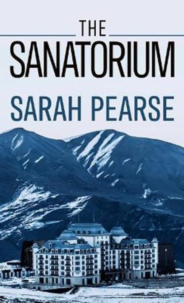 Cover Art for 9781432888695, The Sanatorium by Sarah Pearse