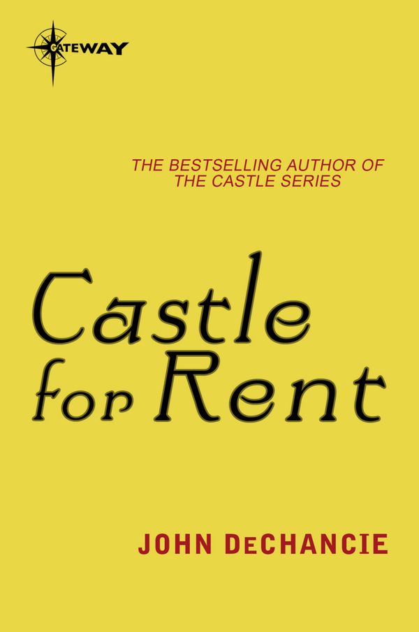 Cover Art for 9780575126497, Castle for Rent by John DeChancie