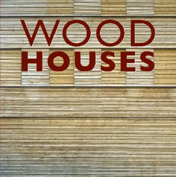 Cover Art for 9788492731664, Wood Houses by Various