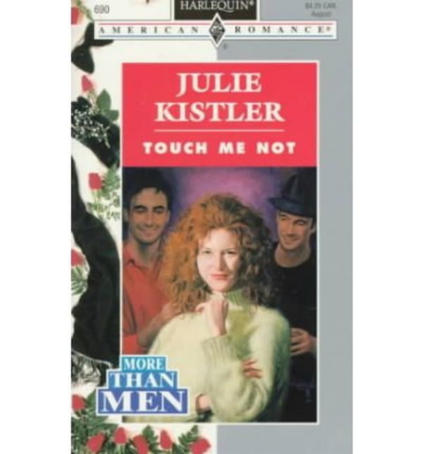 Cover Art for 9780373166909, Touch Me Not by Julie Kistler