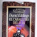 Cover Art for 9788477224969, Caballero del rubi, el by David Eddings