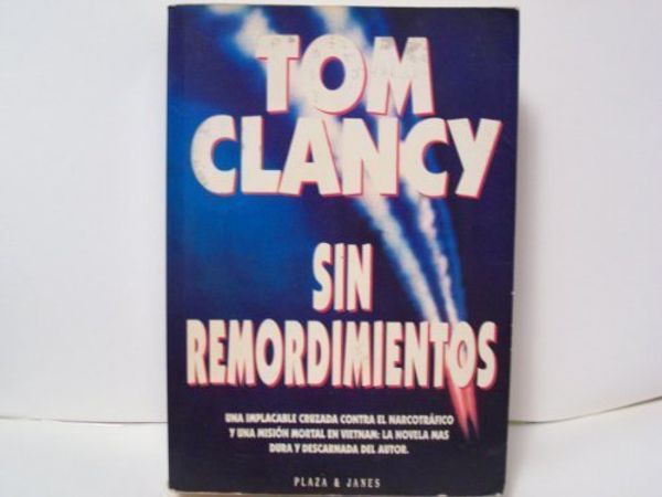 Cover Art for B01FGJXLKU, Sin Remordimientos / Without Remorse (Spanish Edition) by Tom Clancy (1994-12-04) by Tom Clancy