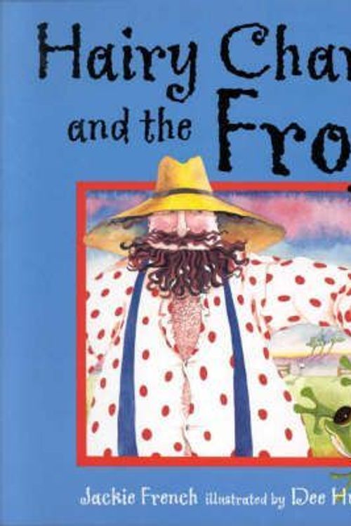 Cover Art for 9780864613738, Hairy Charlie and the Frog by Jackie French
