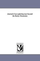 Cover Art for 9781425585846, Journal of an exploring tour beyond the Rocky Mountains by Samuel Parker