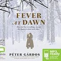 Cover Art for 9781489340849, Fever at Dawn by Peter Gardos