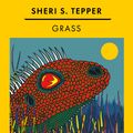 Cover Art for 9781399607827, Grass by Sheri S. Tepper