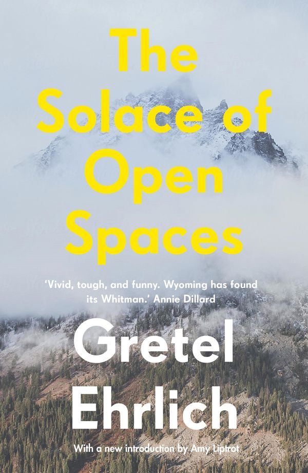 Cover Art for 9781911547334, The Solace of Open Spaces by Gretel Ehrlich