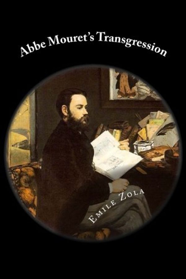 Cover Art for 9781491291368, Abbe Mouret's Transgression by Emile Zola