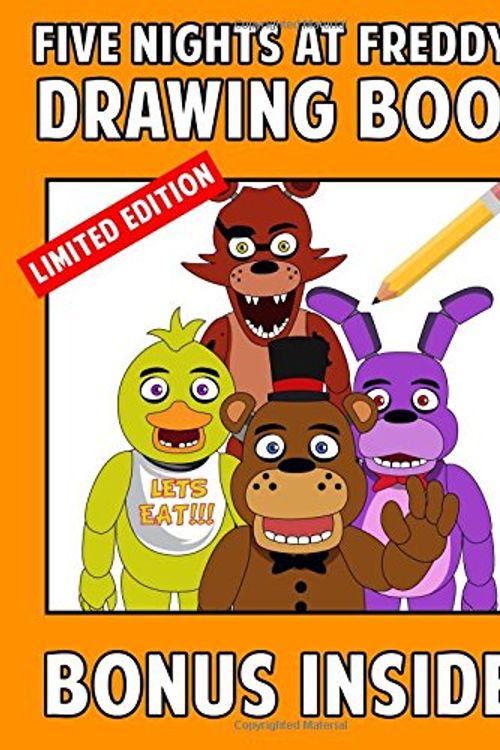 Cover Art for 9781540796837, Five Nights At Freddy's Drawing Book: How to Draw Five Nights at Freddy's Book with Freddy, Foxy, Chica and MORE Characters Than Ever Great FNAF ... (Unofficial): Volume 1 (FNAF Art Books) by Mike Animatronic