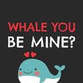 Cover Art for 9781078226806, Valentine's Day Notebook - Whale You Be Mine Funny Valentine's Day Pun Lover Gift - Valentine's Day Journal: Medium College-Ruled Journey Diary, 110 page, Lined, 6x9 (15.2 x 22.9 cm) by Crafted Valentines Notebooks