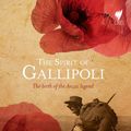 Cover Art for 9781743580424, The Spirit of Gallipoli by Patrick Lindsay
