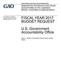 Cover Art for 9781981737598, Fiscal Year 2017 Budget Request: U.S. Government Accountability Office by United States Government Account Office