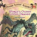 Cover Art for 9781417729340, World's Oldest Living Dragon by Kate McMullan