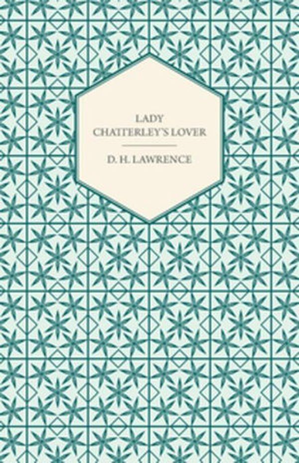 Cover Art for 9781473394513, Lady Chatterley's Lover by D. H. Lawrence