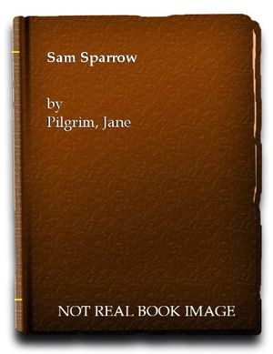 Cover Art for 9780340037966, Sam Sparrow (Little Books) by Jane Pilgrim