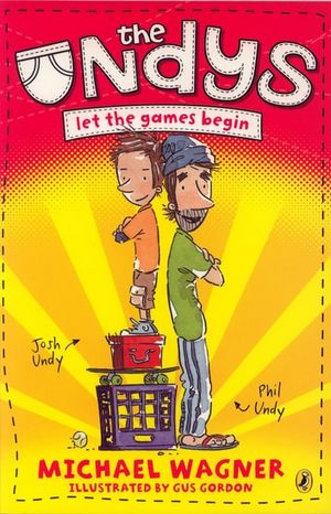 Cover Art for 9781742280745, Let the Games Begin: The Undys by Michael Wagner