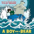 Cover Art for 9781448173297, A Boy and a Bear in a Boat by Dave Shelton