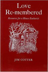 Cover Art for 9780853053477, Love Remembered by Jim Cotter