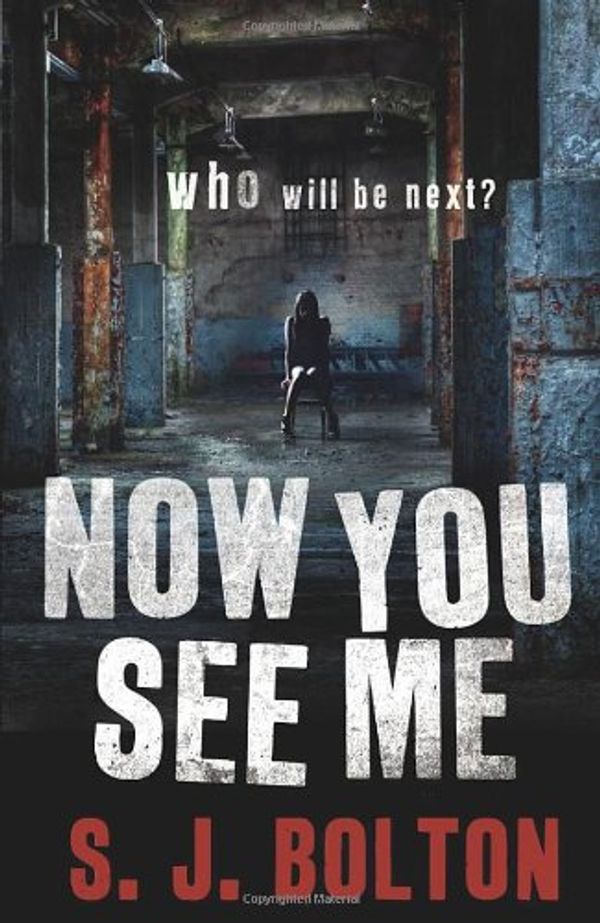 Cover Art for 9780593064139, Now You See Me: Lacey Flint Series, Book 1 by S J. Bolton