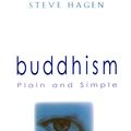 Cover Art for 9781462901906, Buddhism Plain and Simple by Steven Hagen