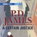 Cover Art for 9780563510567, Certain Justice (BBC Audio Crime) by P.D. James