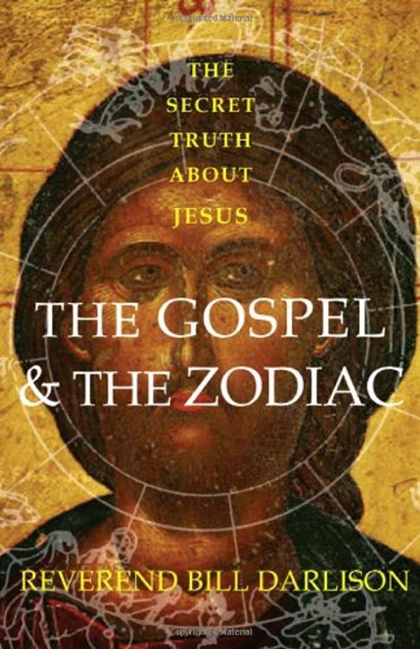 Cover Art for 9780715637708, The Gospel and the Zodiac by Bill Darlison