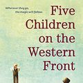 Cover Art for 9780553497946, Five Children on the Western Front by Kate Saunders