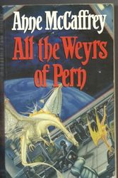 Cover Art for 9780593022252, All the Weyrs of Pern by Anne McCaffrey