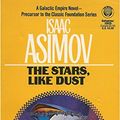Cover Art for 9780345339294, The Stars, Like Dust by Isaac Asimov
