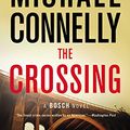 Cover Art for 9781455563821, The Crossing by Michael Connelly
