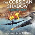 Cover Art for 9781405956246, Clive Cussler's The Corsican Shadow by Dirk Cussler