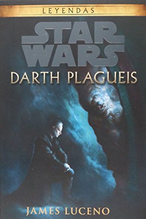 Cover Art for 9786070740084, Star Wars. Darth Plagueis by James Luceno