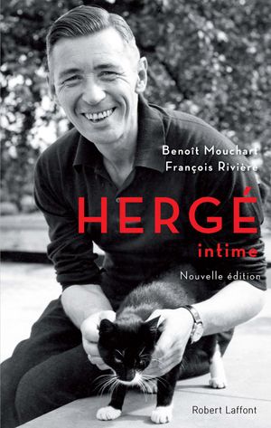 Cover Art for 9782221197561, Hergé intime by Benoit MOUCHART, François RIVIÈRE