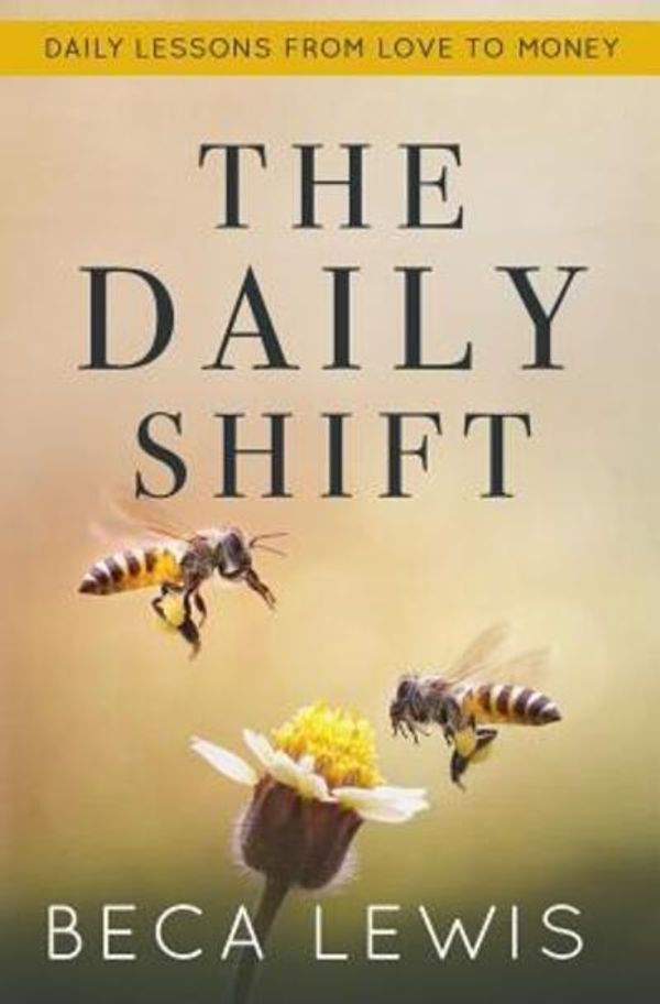 Cover Art for 9780988552005, The Daily Shift by Beca Lewis