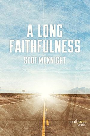 Cover Art for B00SK97GUK, A Long Faithfulness: The Case for Christian Perseverance by McKnight Scot