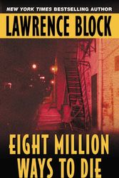 Cover Art for 9780380715732, Eight Million Ways to Die by Lawrence Block