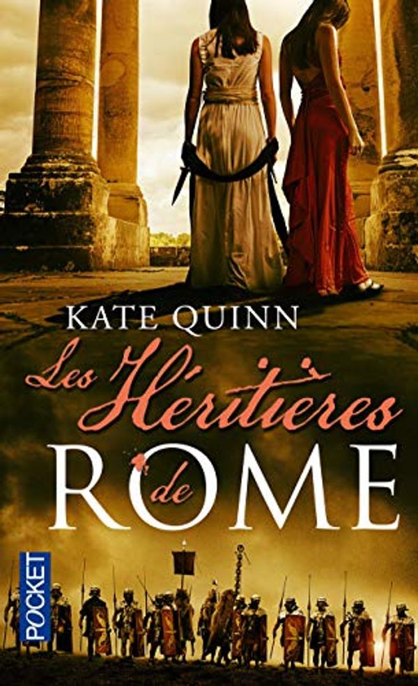 Cover Art for 9782266257084, Les héritières de Rome by Kate Quinn