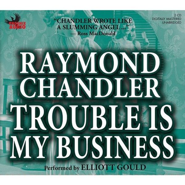 Cover Art for 9781597770613, Trouble Is My Business by Raymond Chandler