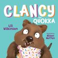 Cover Art for 9781760872397, Clancy the Quokka by Lili Wilkinson, Alison Mutton