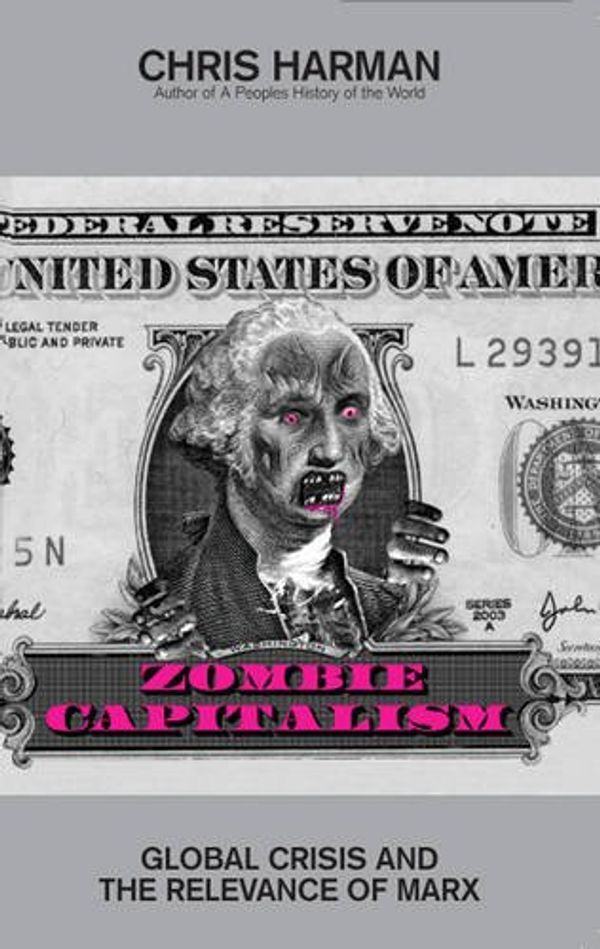 Cover Art for 9781905192533, Zombie Capitalism by Chris Harman