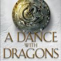 Cover Art for 9780553801477, A Dance with Dragons by George R. r. Martin