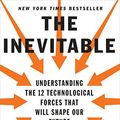 Cover Art for B016JPTOUG, The Inevitable: Understanding the 12 Technological Forces That Will Shape Our Future by Kevin Kelly