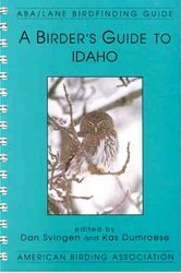 Cover Art for 9781878788146, A Birder's Guide to Idaho (Lane/ABA Birdfinding Guide) by Daniel N. Svingen