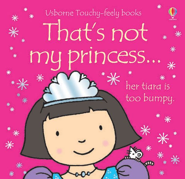 Cover Art for 9780746073681, That's Not My Princess by Fiona Watt, Rachel Wells