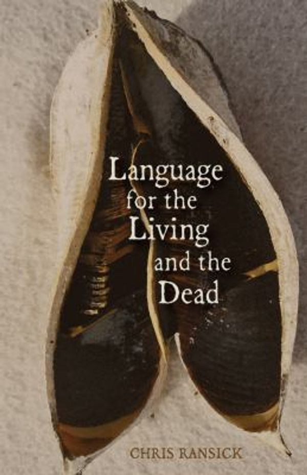 Cover Art for 9781938633157, Language for the Living and the Dead by Ransick, Chris