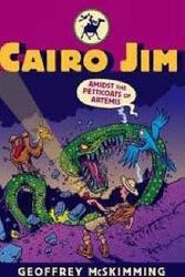 Cover Art for 9781406305982, Cairo Jim Amidst the Petticoats of Artemis by Geoffrey McSkimming
