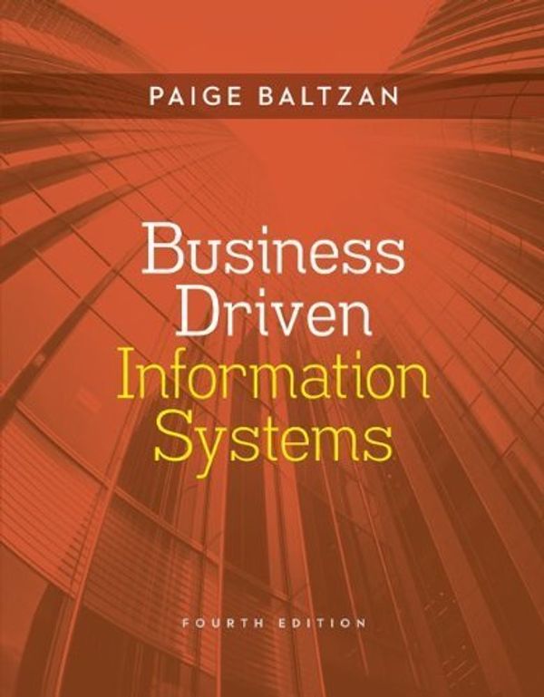 Cover Art for B011DAZ8Y8, LOOSE LEAF BUSINESS DRIVEN INFORMATION SYSTEMS 4th edition by Baltzan, Paige, Phillips, Amy (2013) Loose Leaf by Paige Baltzan