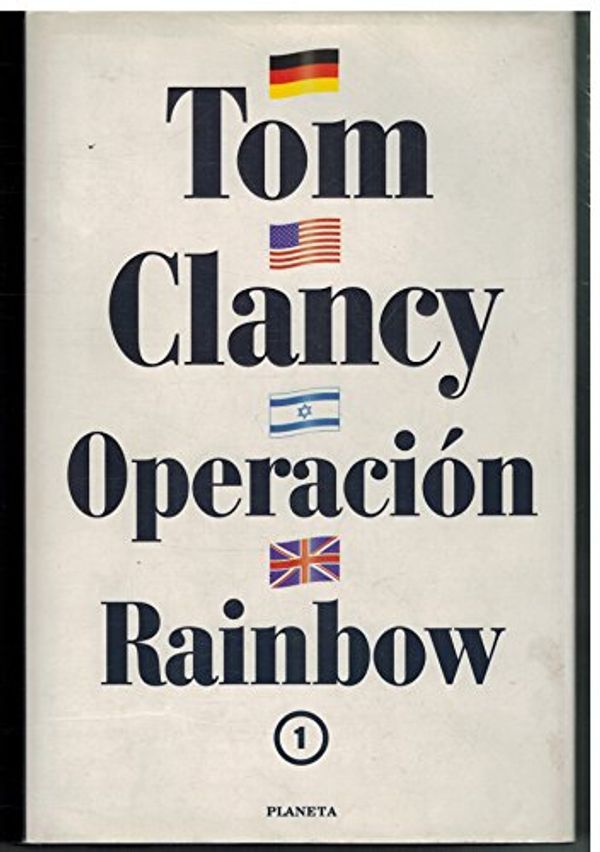 Cover Art for 9788408032953, Operacion Rainbow 1 by Tom Clancy